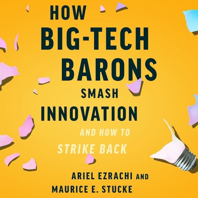 Book cover for How Big-Tech Barons Smash Innovation—and How to Strike Back