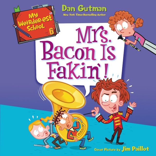 Buchcover für My Weirder-est School #6: Mrs. Bacon Is Fakin'!