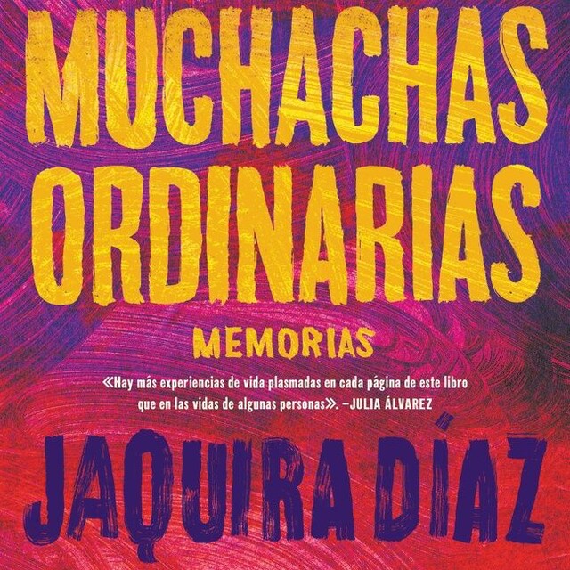 Kirjankansi teokselle Ordinary Girls \ Muchachas ordinarias (Spanish edition)