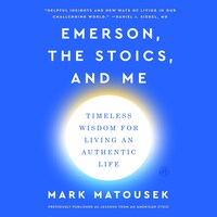 Emerson, the Stoics, and Me