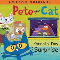 Pete the Cat Parents' Day Surprise