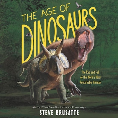 The Age of Dinosaurs