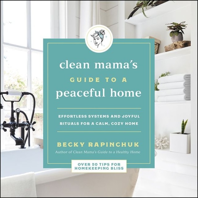 Il metodo rivoluzionario per pulire la tua casa in soli 10 minuti, Becky  Rapinchuk