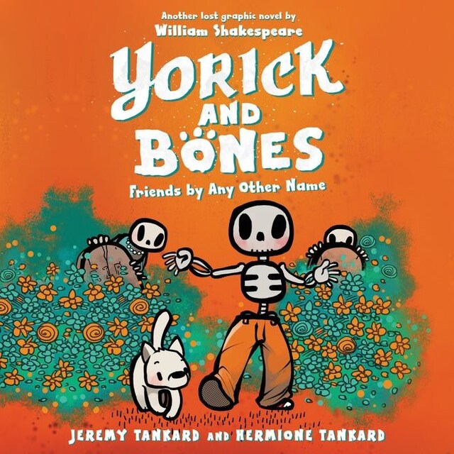 Boekomslag van Yorick and Bones: Friends by Any Other Name