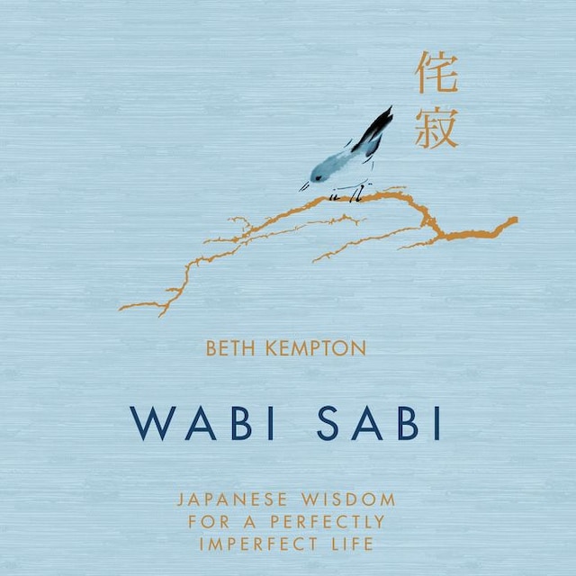 Bokomslag: Wabi Sabi — Japanese Wisdom for a Perfectly Imperfect Life