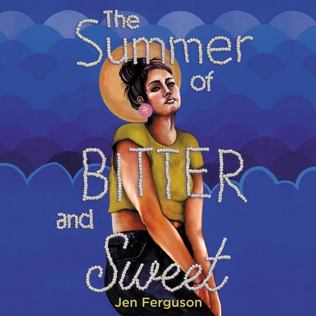 Portada de libro para The Summer of Bitter and Sweet