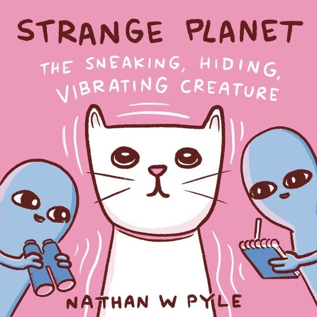 Boekomslag van Strange Planet: The Sneaking, Hiding, Vibrating Creature