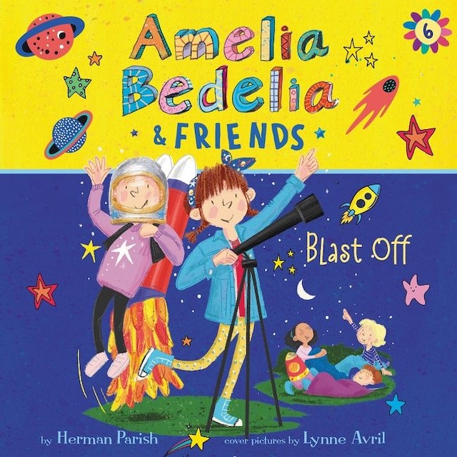 Kirjankansi teokselle Amelia Bedelia & Friends #6: Amelia Bedelia & Friends Blast Off!