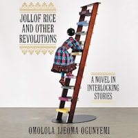 Jollof Rice and Other Revolutions