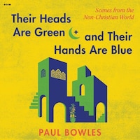 Their Heads Are Green and Their Hands Are Blue