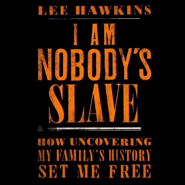 Couverture de livre pour I Am Nobody's Slave