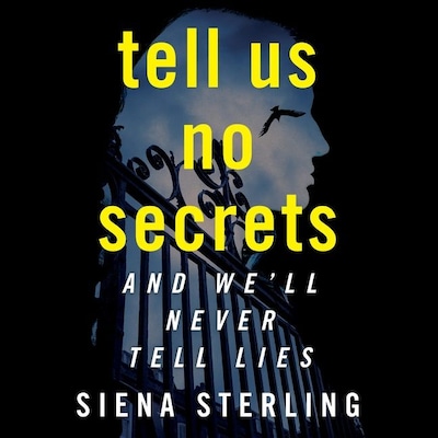 Tell Us No Secrets