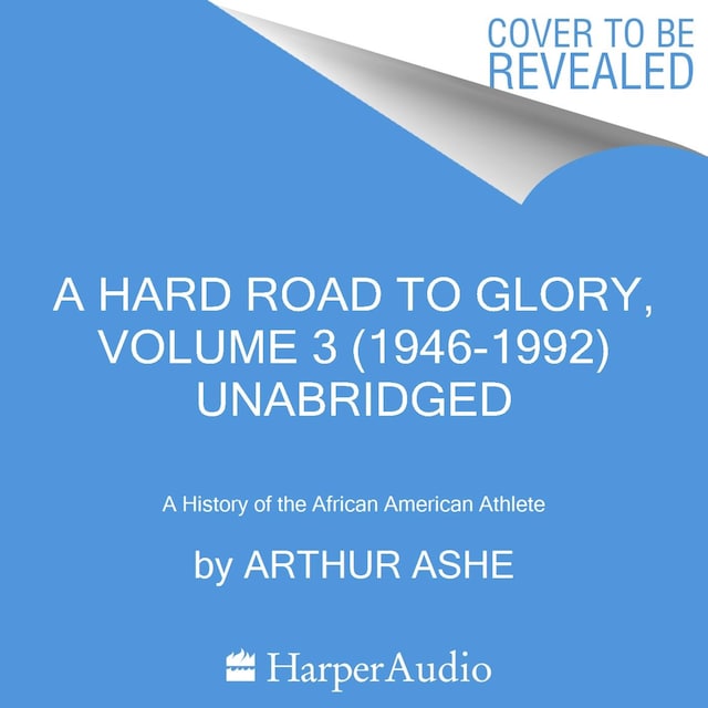 Book cover for A Hard Road to Glory, Volume 3 (1946-1992)
