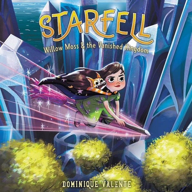 Book cover for Starfell #3: Willow Moss & the Vanished Kingdom