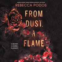 From Dust, a Flame