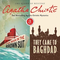 The Man in the Brown Suit & They Came to Baghdad