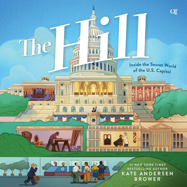 Book cover for The Hill: Inside the Secret World of the U.S. Capitol