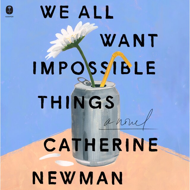 Kirjankansi teokselle We All Want Impossible Things