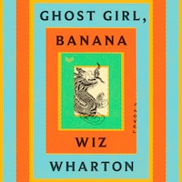Ghost Girl, Banana