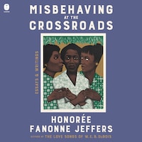 Misbehaving at the Crossroads