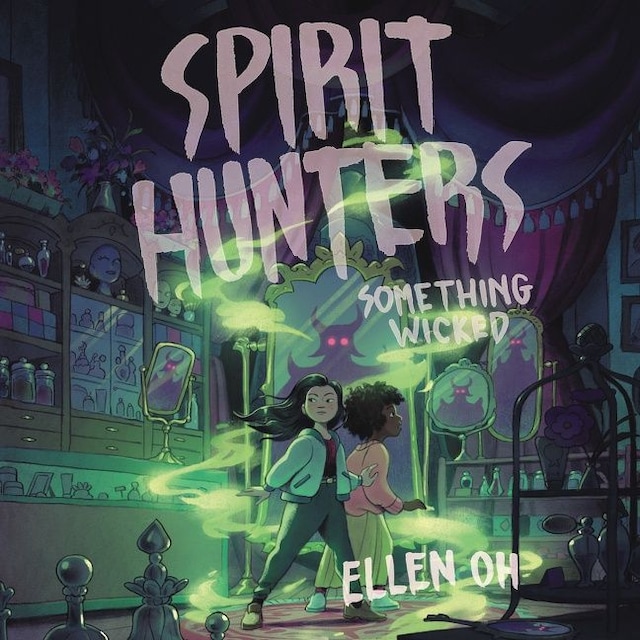 Book cover for Spirit Hunters #3: Something Wicked