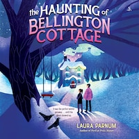 The Haunting of Bellington Cottage