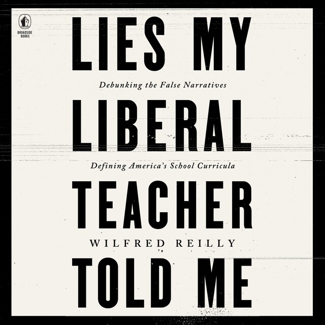 Bogomslag for Lies My Liberal Teacher Told Me