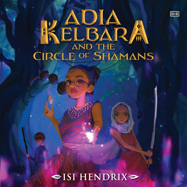 Okładka książki dla Adia Kelbara and the Circle of Shamans