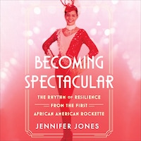 Becoming Spectacular