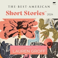 The Best American Short Stories 2024