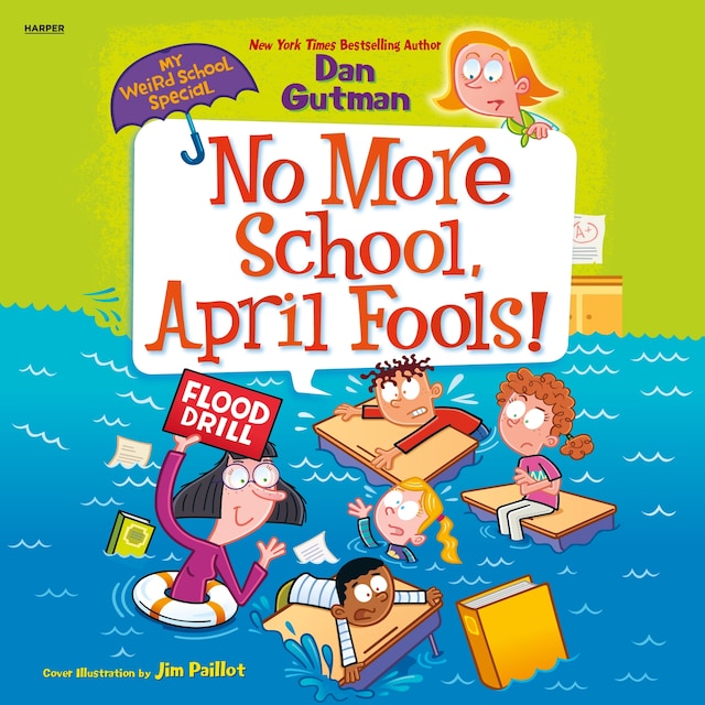 Book cover for My Weird School Special: No More School, April Fools!