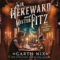 Sir Hereward and Mister Fitz