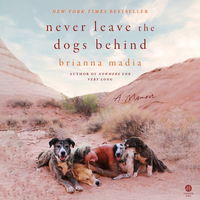 Book cover for Never Leave the Dogs Behind