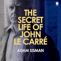 The Secret Life of John le Carre