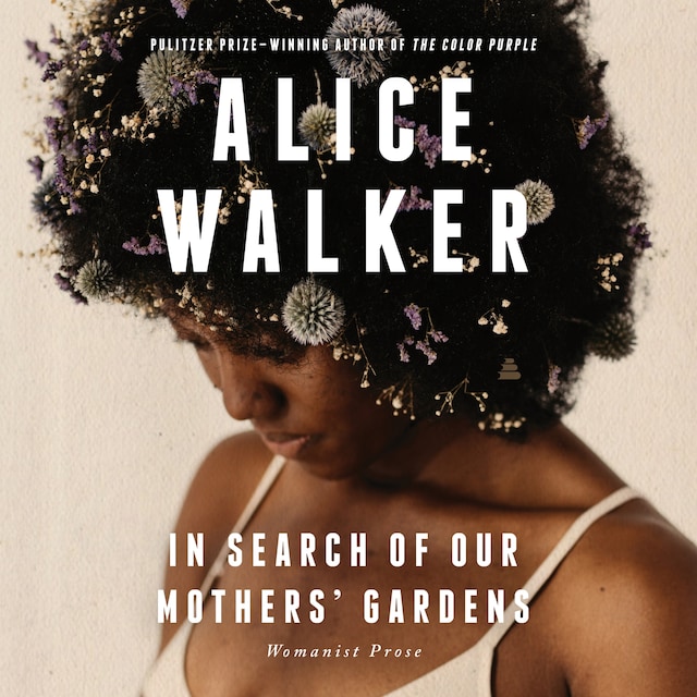 In Search of Our Mothers' Gardens