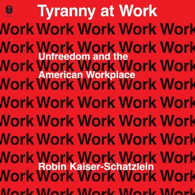 Tyranny at Work