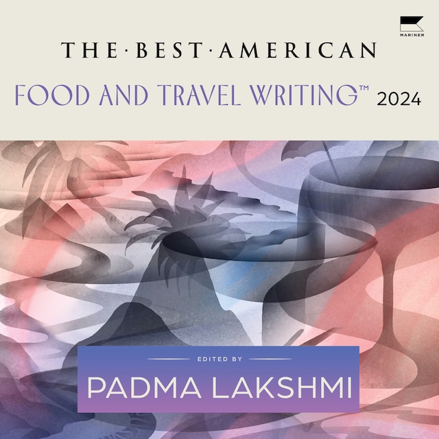Okładka książki dla The Best American Food and Travel Writing 2024