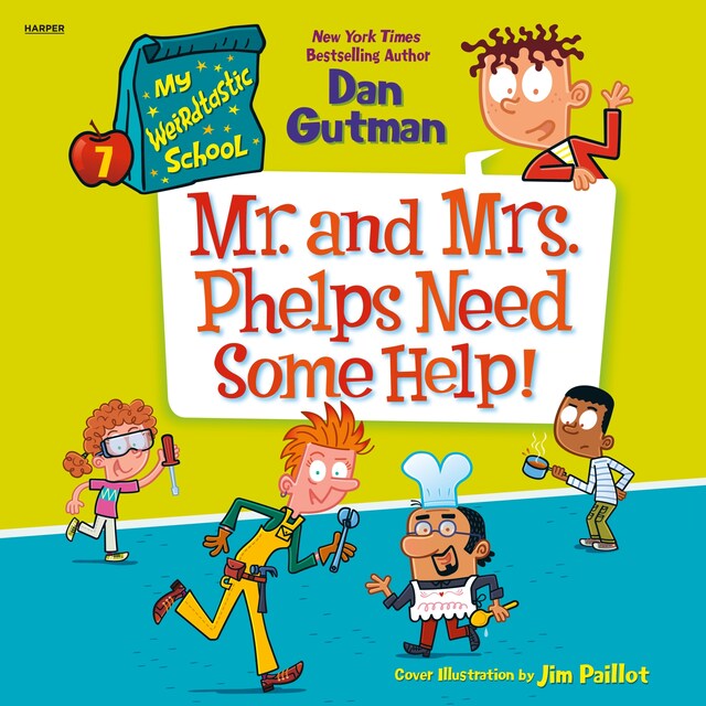 Book cover for My Weirdtastic School #7: Mr. and Mrs. Phelps Need Some Help!