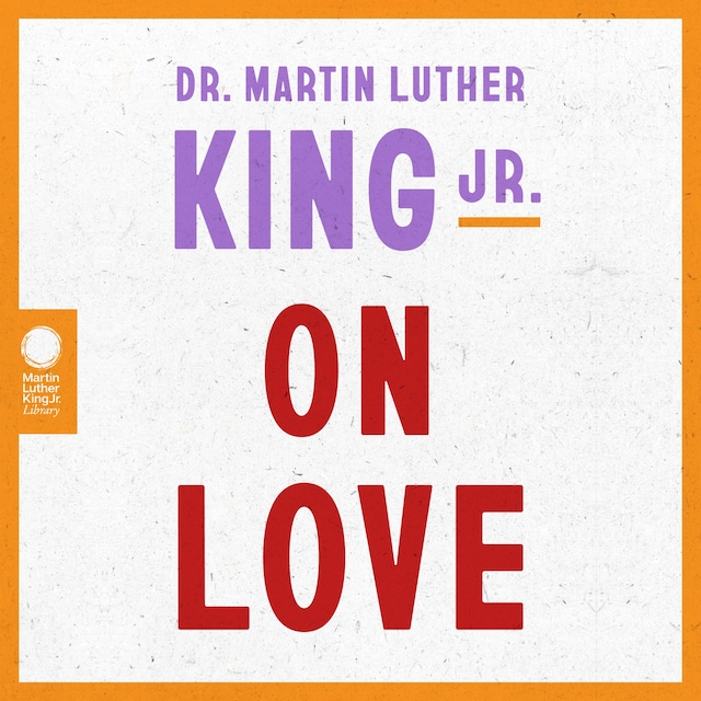 Boekomslag van Dr. Martin Luther King Jr. on Love