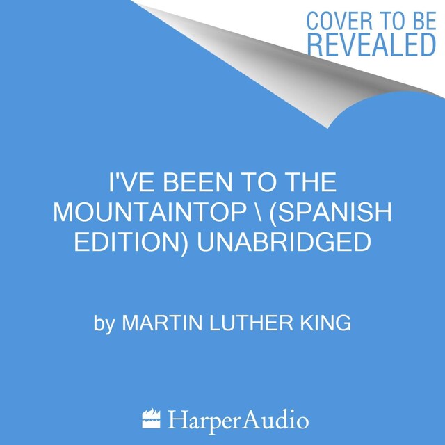 Book cover for I've Been to the Mountaintop \ He estado en la cima de la montana (Sp ed) Unabrd