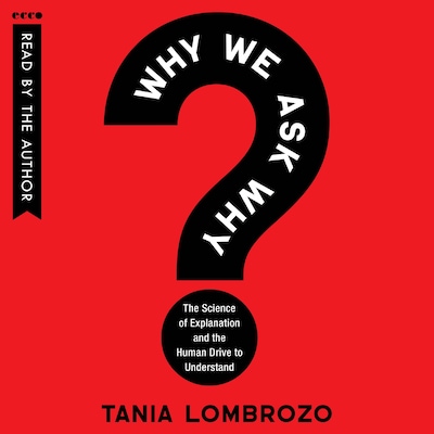 Why We Ask Why