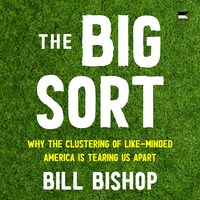 The Big Sort