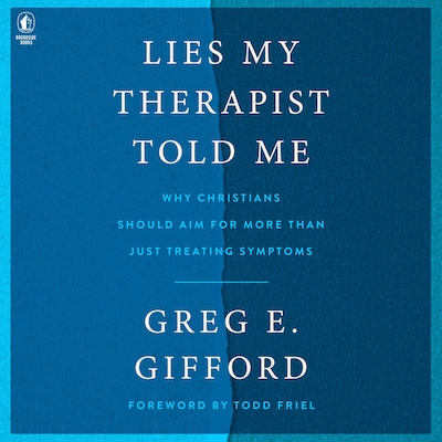 Lies My Therapist Told Me