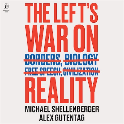 The Left's War on Reality