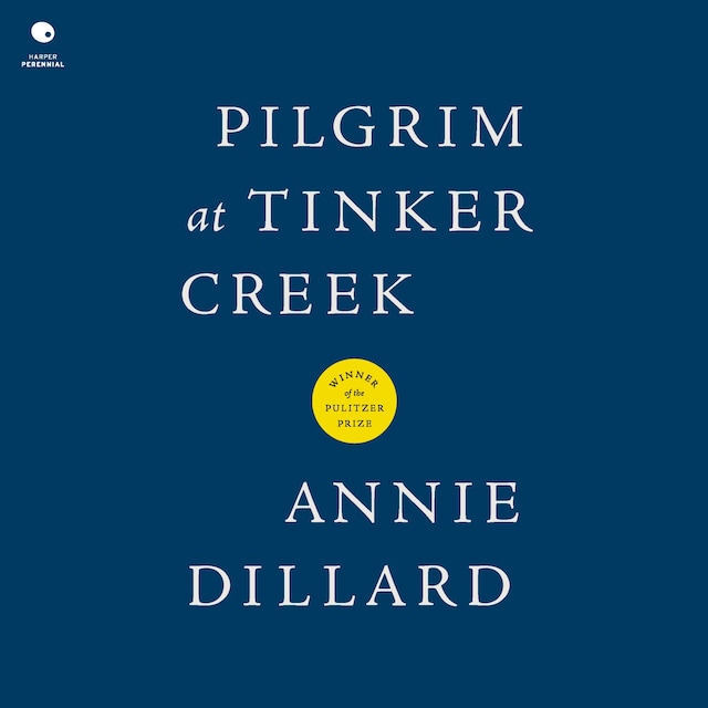 Kirjankansi teokselle Pilgrim at Tinker Creek