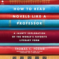 How to Read Novels Like a Professor