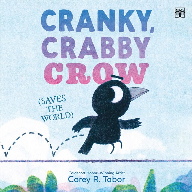 Book cover for Cranky, Crabby Crow (Saves the World)