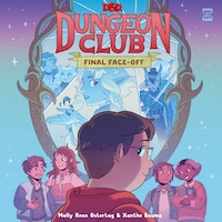 Dungeons & Dragons: Dungeon Club: Final Face-off