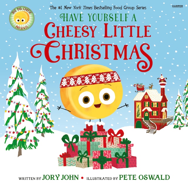 Book cover for The Big Cheese Presents: Have Yourself a Cheesy Little Christmas