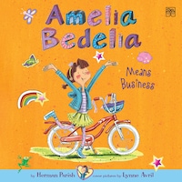 Amelia Bedelia Chapter Book #1: Amelia Bedelia Means Business